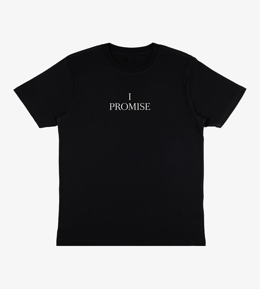 I Promise T Shirt - Black
