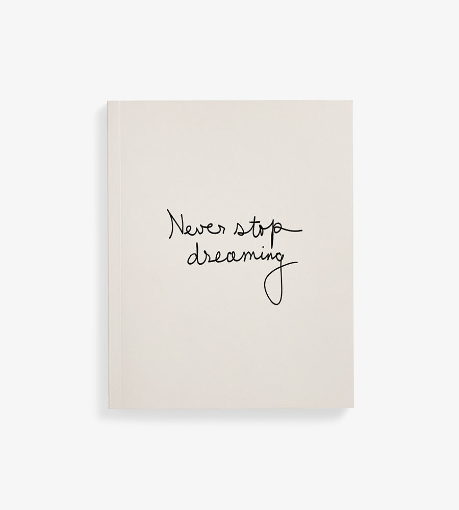 Never stop dreaming